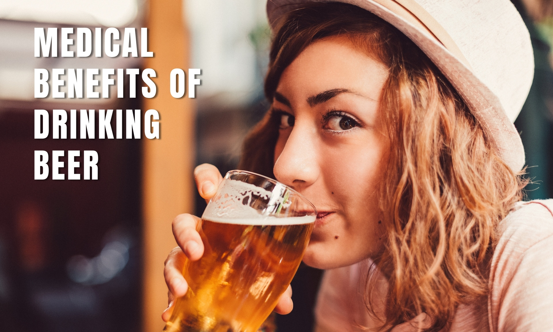 8 Amazing Medical Benefits Of Drinking Beer (in 2024)