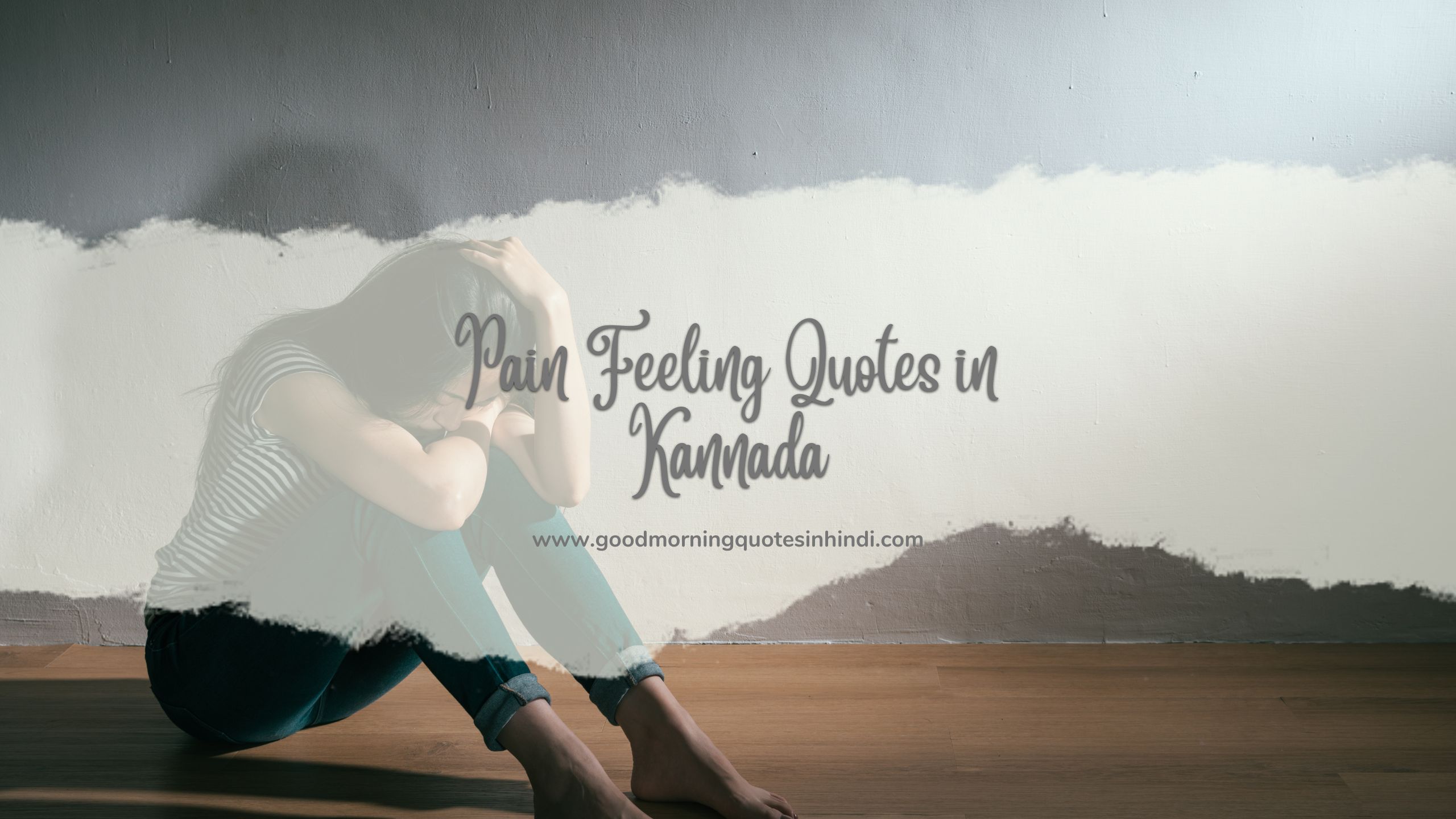 99 Pain Feeling Quotes in Kannada to Make You Feel Better