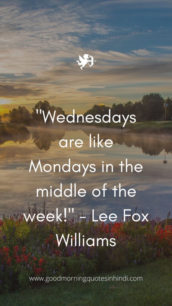 Uplifting Good Morning Wednesday Inspirational Quotes Uplifting Good Morning Wednesday Inspirational Quotes