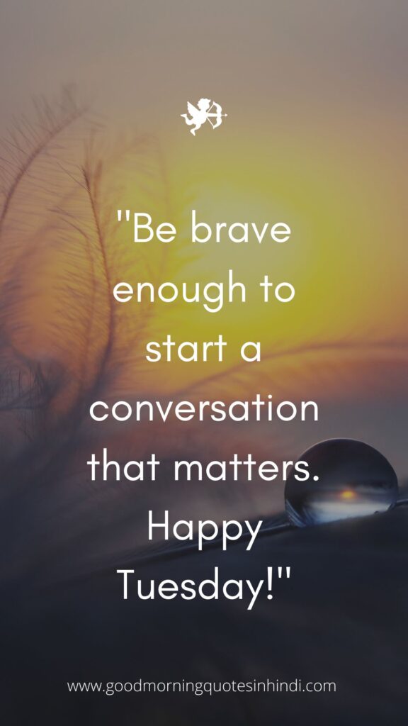 40 Good Morning Tuesday Quotes and Images To Motivate Your Day 40 Good Morning Tuesday Quotes and Images To Motivate Your Day