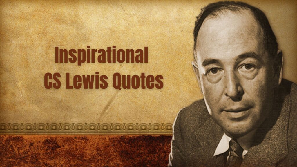 Best CS Lewis Quotes About Love That Will Inspire