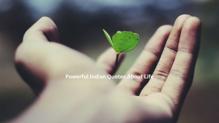 Unveiling Wisdom: Powerful Indian Quotes About Life